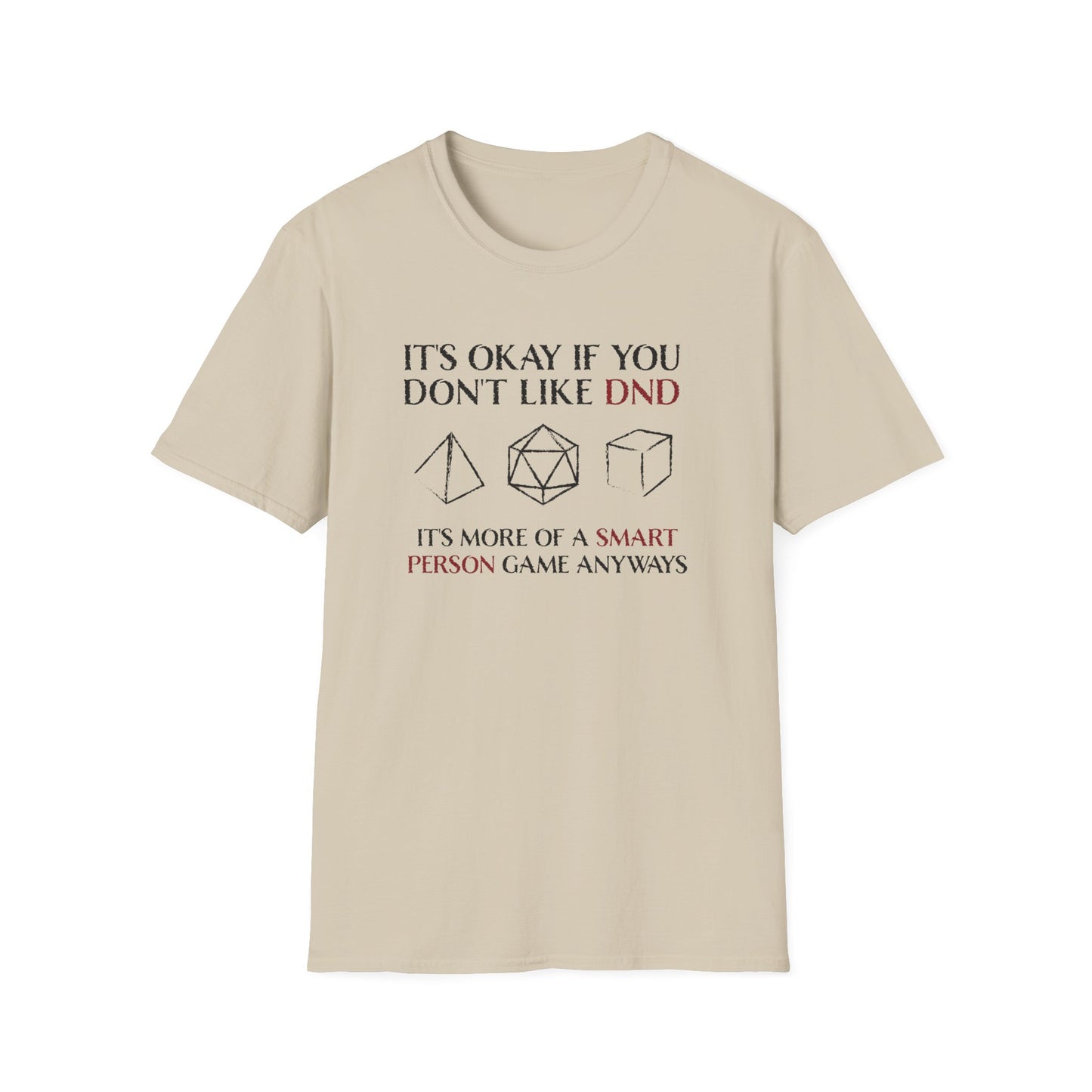 Funny D20 Gaming T-Shirt - It’s Okay If You Don’t Like DND