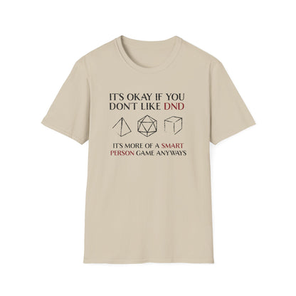 Funny D20 Gaming T-Shirt - It’s Okay If You Don’t Like DND