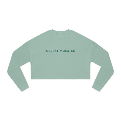 Overstimulated Cropped Sweatshirt