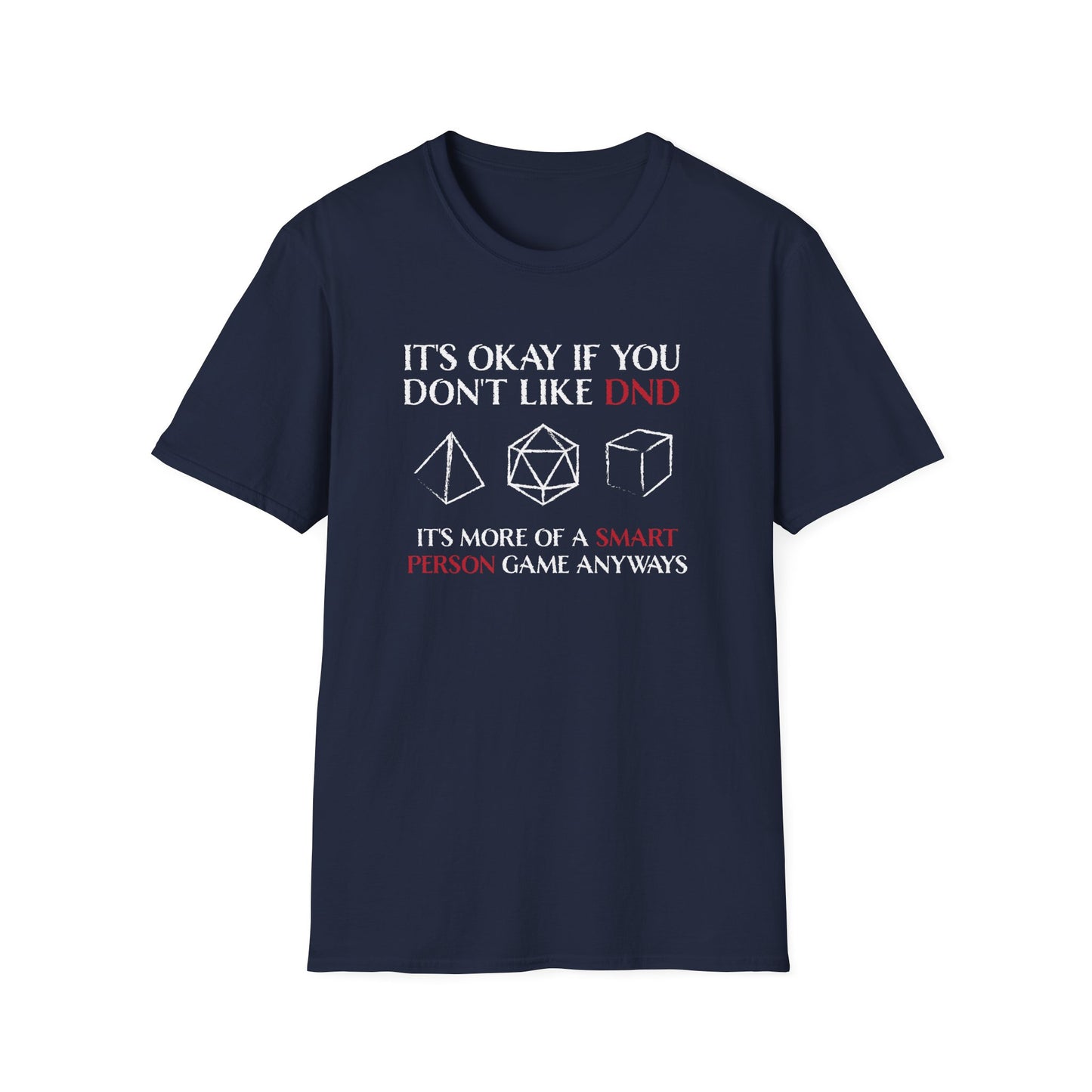 Funny D20 Gaming T-Shirt - It’s Okay If You Don’t Like DND