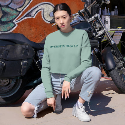 Overstimulated Cropped Sweatshirt