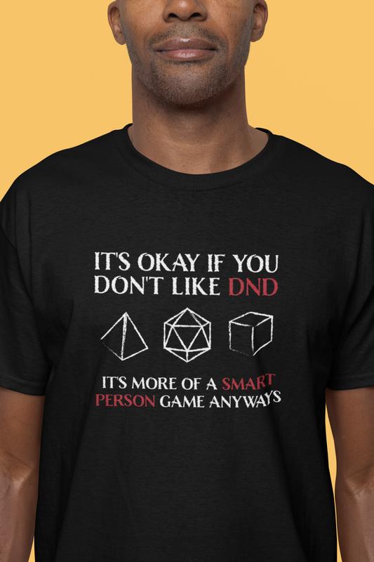 Funny D20 Gaming T-Shirt - It’s Okay If You Don’t Like DND